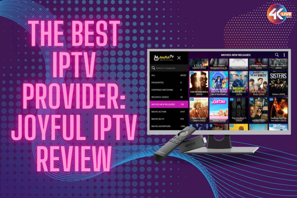 the Best IPTV Provider: Joyful IPTV Review