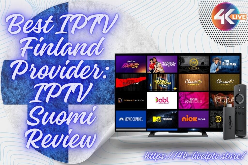 Best IPTV Finland Provider: IPTV Suomi Review
