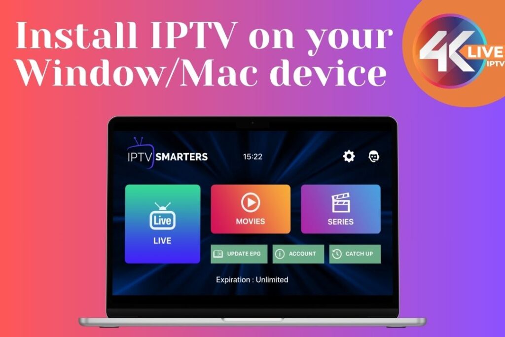 Install IPTV on your Window/Mac device