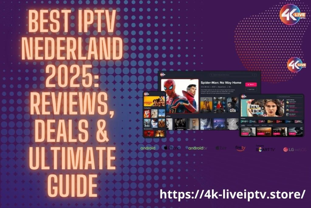 Best IPTV Nederland 2025: Reviews, Deals & Ultimate Guide