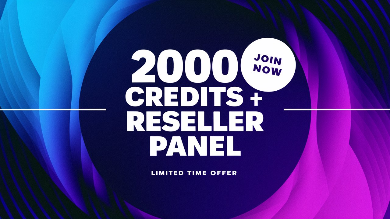 2000 Credits + Reseller Panel