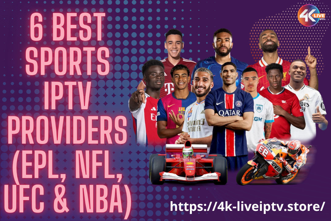 6 Best Sports IPTV Providers