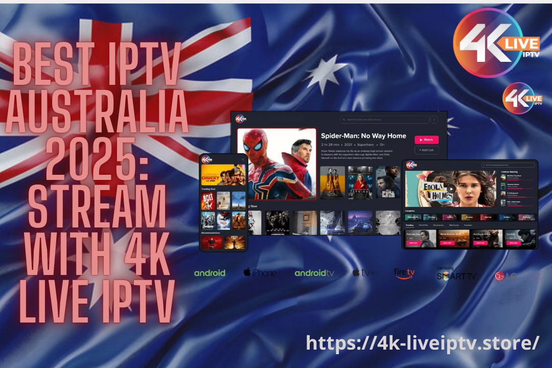 Best IPTV Australia 2025: Stream with 4K LIVE IPTV